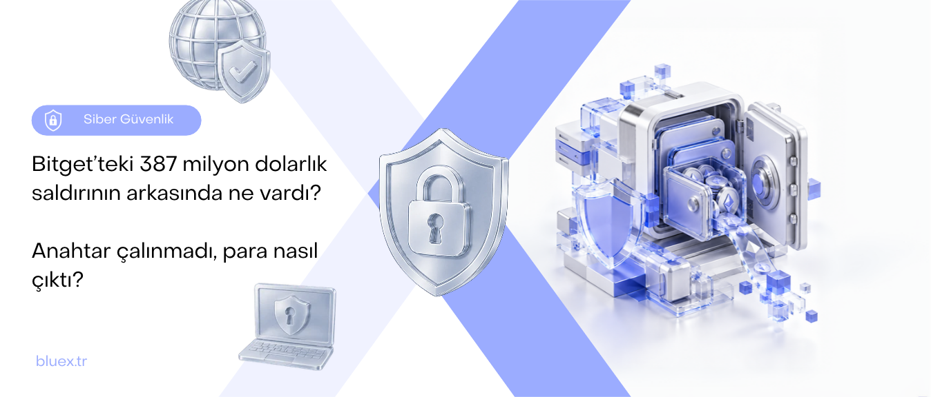 Bitget’te Gerçekleşen 387 Milyon Dolarlık Hack’in İç Yüzü ve Türkiye’deki Kripto Borsalarında Cüzdan Güvenliği